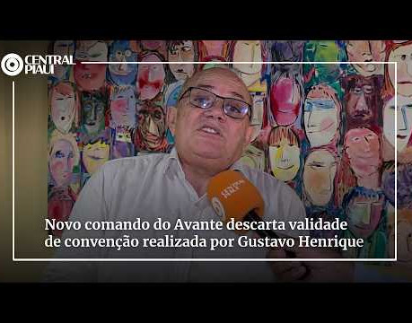 Novo comando do Avante descarta validade de convenção realizada por Gustavo Henrique